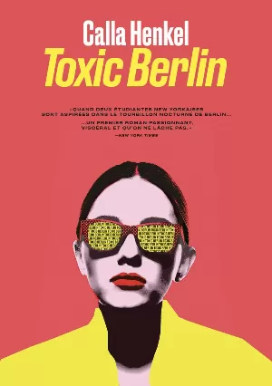 Calla Henkel - Toxic Berlin